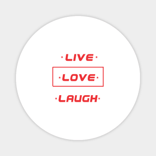 Live Love Laugh graphic design Magnet